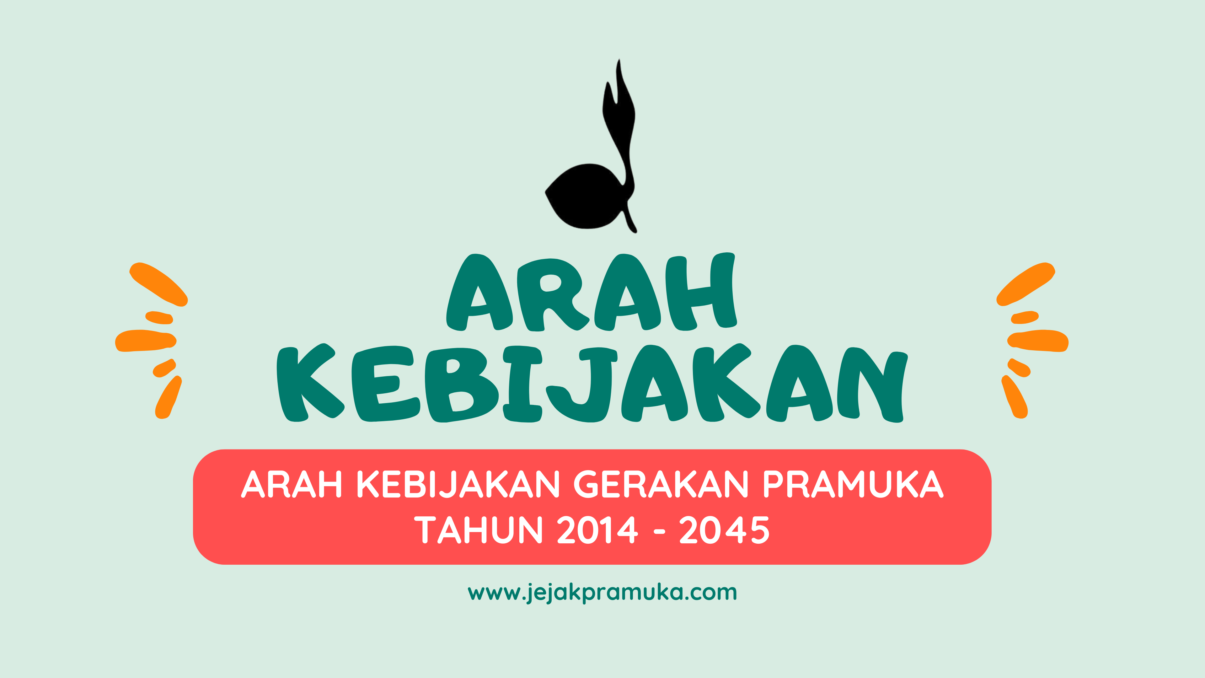 Arah Kebijakan Gerakan Pramuka Tahun 2014 – 2025