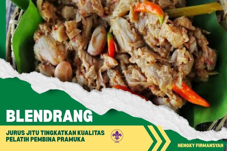 “Blendrang” Jurus Jitu Tingkatkan Kualitas Pelatih Pembina Pramuka