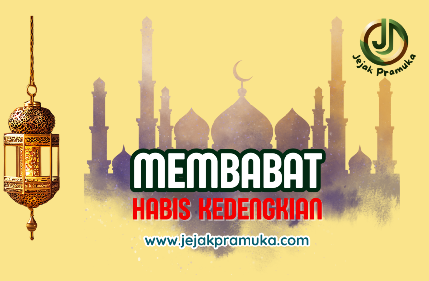 Membabat Habis Kedengkian Sesama Anggota Pramuka di Bulan Suci Ramadhan yang Penuh Berkah dan Ampunan