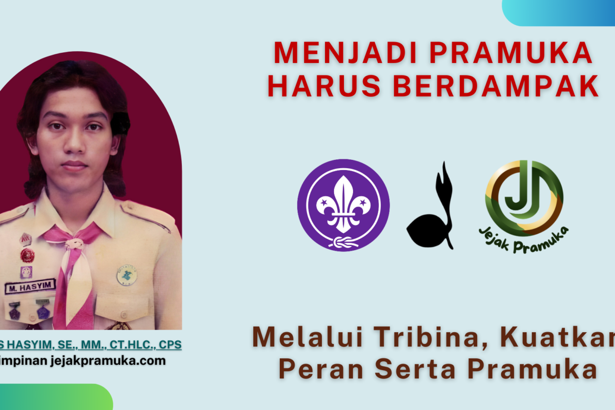 Menjadi Pramuka Harus Berdampak, Jika Tidak Maka Jangan Ikut Pramuka